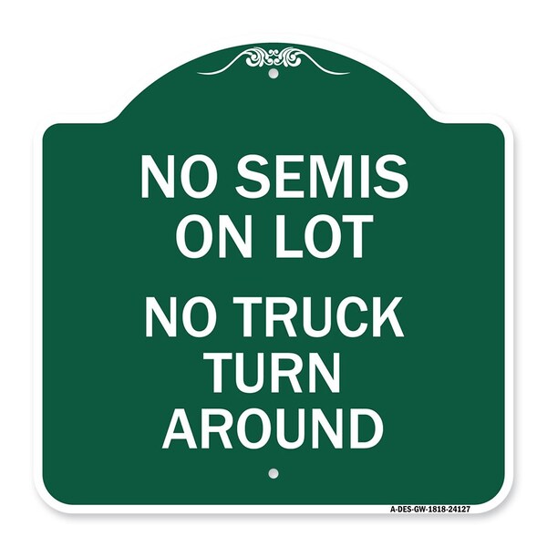 Driveway No Semis on Lot No Truck Turn Around, Green & White Alum, 18" x 18", GW-1818-24127